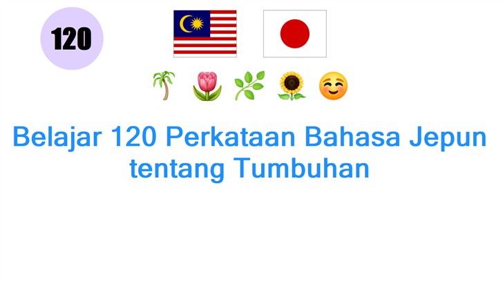 Belajar 120 Perkataan Bahasa Jepun tentang Tumbuhan
